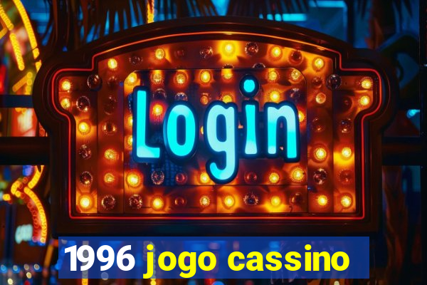 1996 jogo cassino